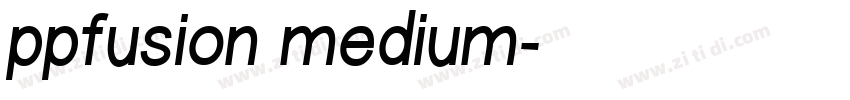 ppfusion medium字体转换